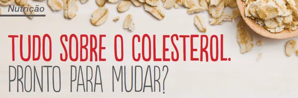 Tudo sobre o Colesterol